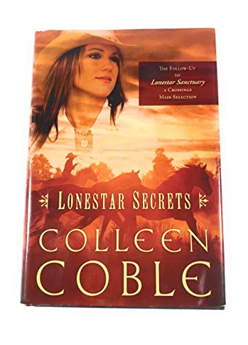 9780739498606: Lonestar Secrets (Lonestar Series #2) (Crossings Book Club Exclusive) by Colleen Coble (2008-08-01)