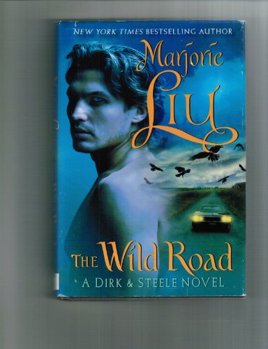 Imagen de archivo de The Wild Road (A Dirk & Steele Novel) a la venta por Wonder Book