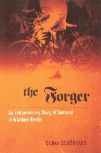 Stock image for The Forger: An Extraordinary Story of Survival in Wartime Berlin for sale by HPB-Ruby