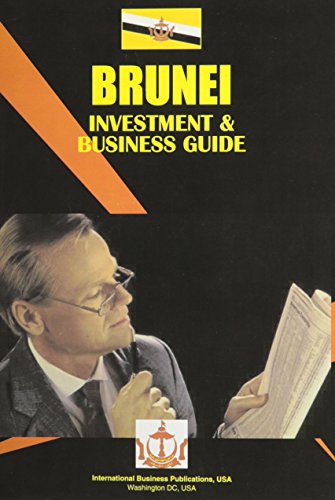 Brunei Investment & Business Guide (9780739702222) by Ibp Usa; Center, Emerging Markets Investment