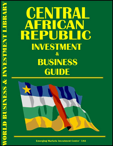 Central African Republic Investment & Business Guide (9780739702307) by Ibp Usa; Center, Emerging Markets Investment