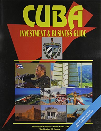 Cuba Investment & Business Guide (9780739702406) by Ibp Usa; Center, Emerging Markets Investment