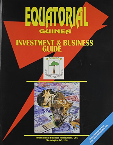 Equatorial Guinea Investment & Business Guide (9780739702499) by Ibp Usa; Center, Emerging Markets Investment