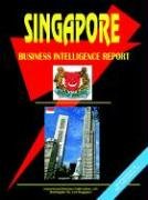 Singapore Business Intelligence Report (9780739704226) by Ibp Usa; Center, Emerging Markets Investment