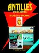 Antilles (Netherlands) Business Law Handbook (9780739705537) by Ibp Usa; Center, Emerging Markets Investment