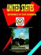 US Department of State Handbook: (US Government Agencies Investment and Business Library) (9780739706817) by Ibp Usa; International Business Publications, USA