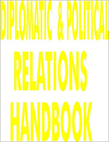 U.S. - Indonesia Diplomatic and Political Relations Handbook: Ultimate Handbook on U.S. Diplomatic and Political Relations With Respected Countries ... and Political Library Series, Vol. 27) (9780739707852) by International Business Publications, USA; Global Investment & Business Center, Inc.