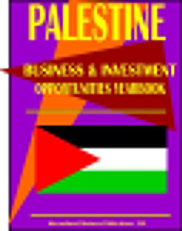 Palestine Business & Investment Opportunities Yearbook (9780739710890) by Ibp Usa; International Business Publications, USA