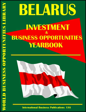 9780739712153: Belarus Investment & Business Opportunities Yearbook (World Investment & Business Opportunities Library)