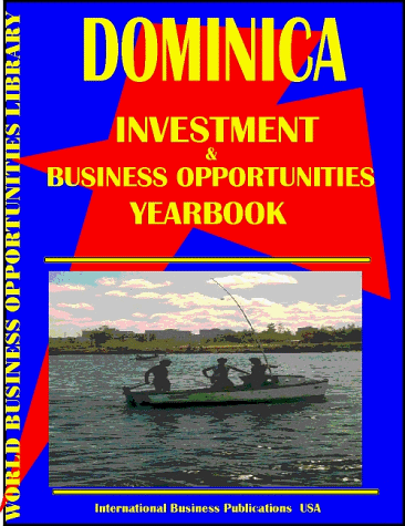 9780739712481: Dominica Investment & Business Opportunities Yearbook (World Investment & Business Opportunities Library)