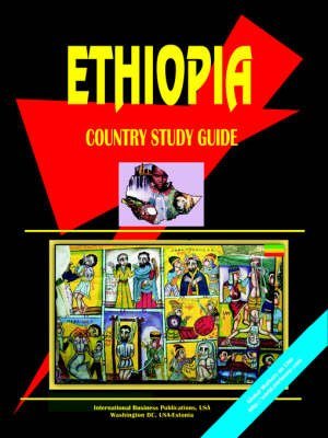 Ethiopia Country Study Guide (World Country Study Guide (9780739714553) by Ibp Usa; International Business Publications, USA