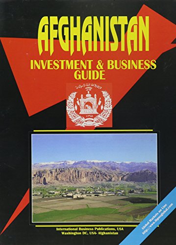 Afghanistan Investment & Business Guide (9780739717004) by Ibp Usa; International Business Publications, USA