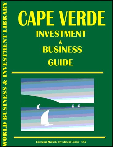 Cape Verde Investment & Business Guide (9780739717318) by Ibp Usa; International Business Publications, USA