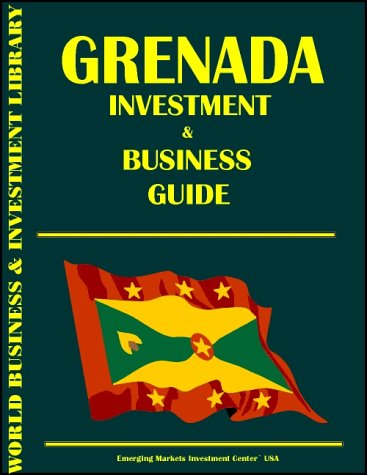 9780739717660: Grenada Investment & Business Guide (World Investment and Business Library): 1