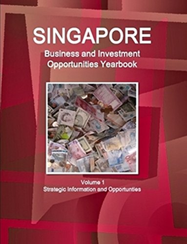 Singapore Business & Investment Opportunities Yearbook (9780739722510) by Ibp Usa; International Business Publications, USA