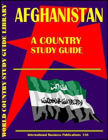 Afghanistan Country Study Guide (9780739723005) by Global Investment & Business Center, Inc.; International Business Publications, USA