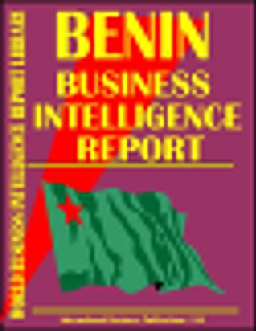 Benin Business Intelligence Report (9780739725184) by Ibp Usa; International Business Publications, USA