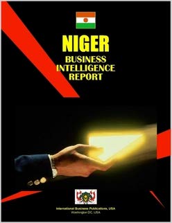 Niger Business Intelligence Report (World Business Intelligence Report Library) (9780739726235) by Ibp Usa; International Business Publications, USA