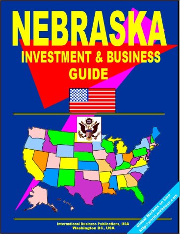 9780739732311: Nebraska Investment and Business Guide (US Business and Investment Library)
