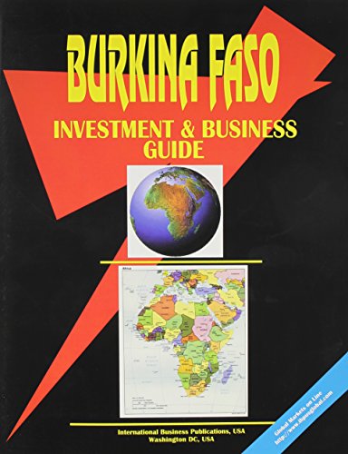 Burkina Faso Investment and Business Guide (9780739740286) by Ibp Usa