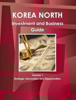 North Korea: Investment & Business Guide (9780739740972) by International Business Publications, USA