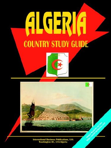 Algeria: Country Study Guide (World Country Study Guide Library) (9780739742532) by International Business Publications, USA