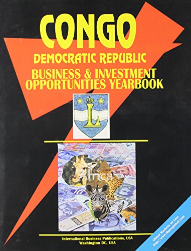 Congo, Dem. Republic Business & Investment Opportunities Yearbook (9780739747391) by Ibp Usa