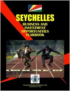 Seychelles Business & Investment Opportunities Yearbook (9780739748565) by International Business Publications, USA