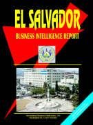 El Salvador Business Intelligence Report (9780739749555) by Ibp Usa