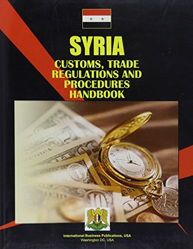 9780739759011: Syria Customs, Trade Regulations And Procedures Handbook