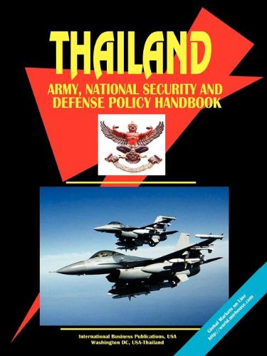 Thailand Army, National Security And Defense Policy Handbook (9780739759134) by Ibp Usa