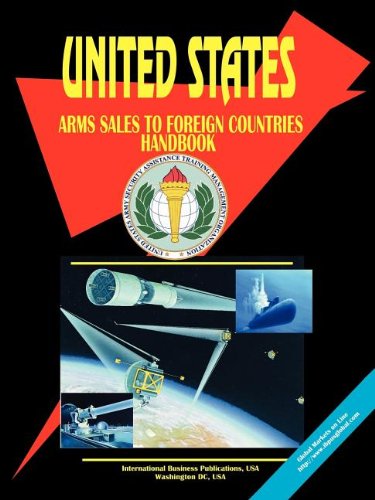 9780739759516: Us Arms Sales to Foreign Countries Handbook (World Business, Investment And Government Library)