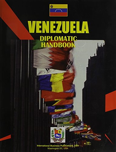 Venezuela Diplomatic Handbook (World Business, Investment and Government Library) (9780739759684) by Ibp Usa