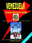 Venezuela Business Intelligence Report - Ibp Usa