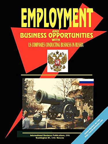 9780739765586: Employment & Business Opportunities with Us Companies Conducting Business in Russia [Idioma Ingls]