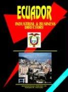 Imagen de archivo de Ecuador Industrial And Business Directory (World Business, Investment And Government Library) a la venta por Phatpocket Limited