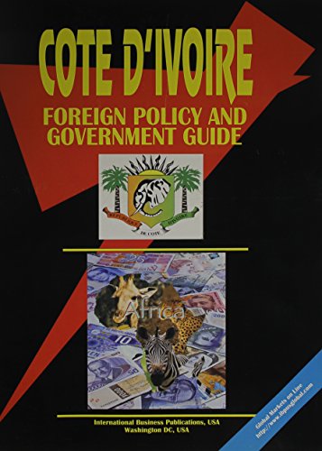 9780739782668: Cote D'Ivoire Foreign Policy and Government Guide (World Business Intelligence Library)