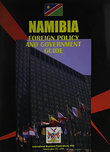 Namibia Foreign Policy and Government Guide (World Investment and Business Guide Library) (9780739783436) by Ibp Usa