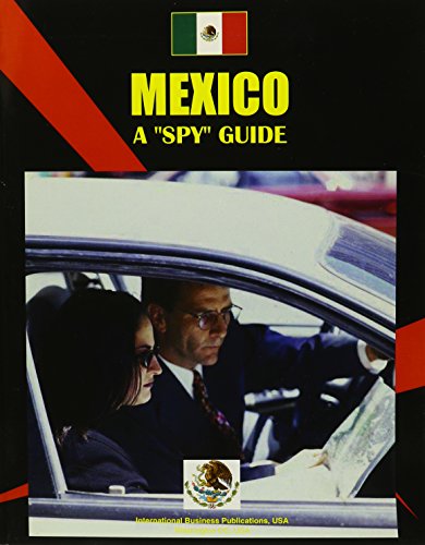 Mexico: A Spy Guide (World Spy Guide Library) (9780739785522) by Ibp Usa