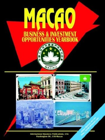 Macao Business and Investment Opportunities Yearbook (9780739786925) by Ibp Usa