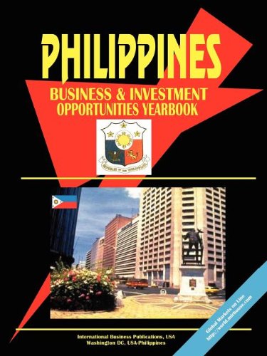 Philippines Business and Investment Opportunities Yearbook