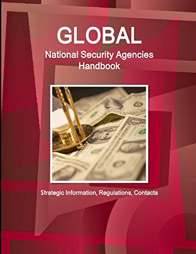 Stock image for Global National Security Agencies Handbook - Strategic Information, Regulations, Contacts (Us Government Agencies Business Library) for sale by Chiron Media