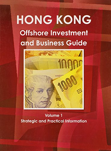 Hong Kong Offshore Investment and Business Guide (9780739793657) by International Business Publications, USA