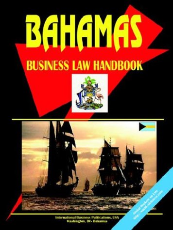 Bahamas Business Law Handbook (9780739796252) by Ibp Usa; Center, Emerging Markets Investment