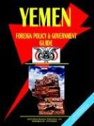 Imagen de archivo de Yemen Foreign Policy And Government Guide a la venta por Big River Books