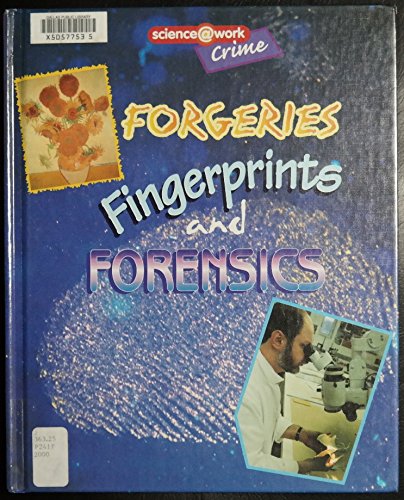 Forgeries, Fingerprints, and Forensics: Crime (Science at Work : Crime) (9780739801338) by Parker, Janice