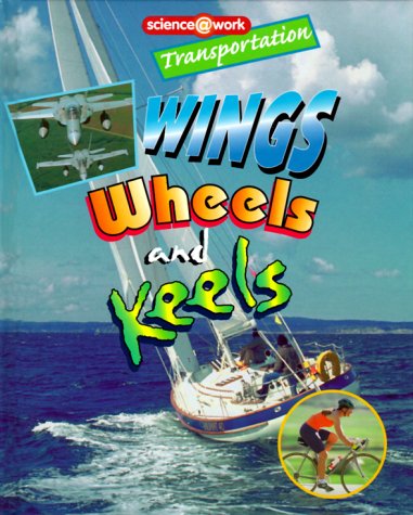 Beispielbild fr Transportation : Wings, Wheels and Keels zum Verkauf von Better World Books