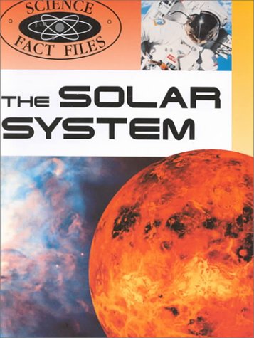 The Solar System (Science Fact Files) (9780739810064) by Cooper, Christopher