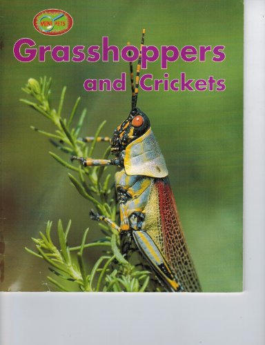 Grasshoppers and Crickets (Minipets Series) (9780739813850) by Greenaway, Theresa