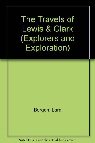 Stock image for The Travels of Lewis and Clark for sale by Better World Books